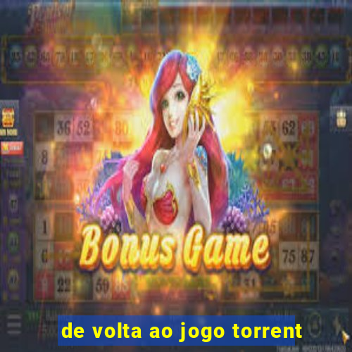 de volta ao jogo torrent